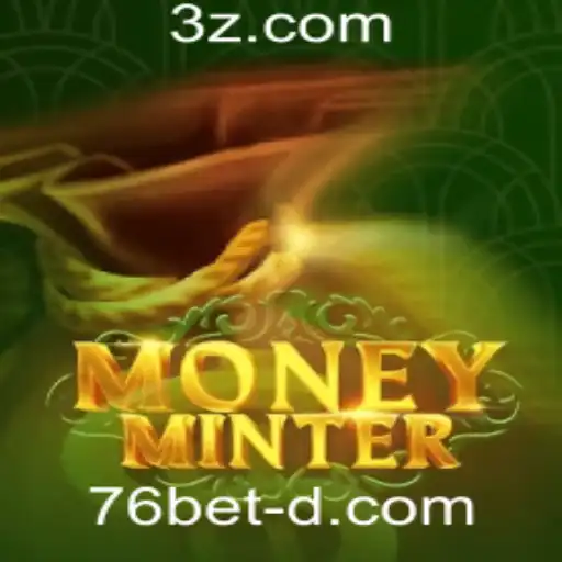Descubra o Mundo de MoneyMinter com o 76bet Download